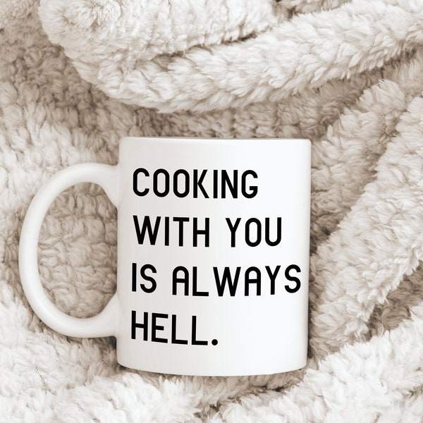 Cooking With You is hell, cooking Mug - Whimsical Quote Coffee Cup, Great for Daily Use & Gifts, Perfect for Chefs and Cooking Partners