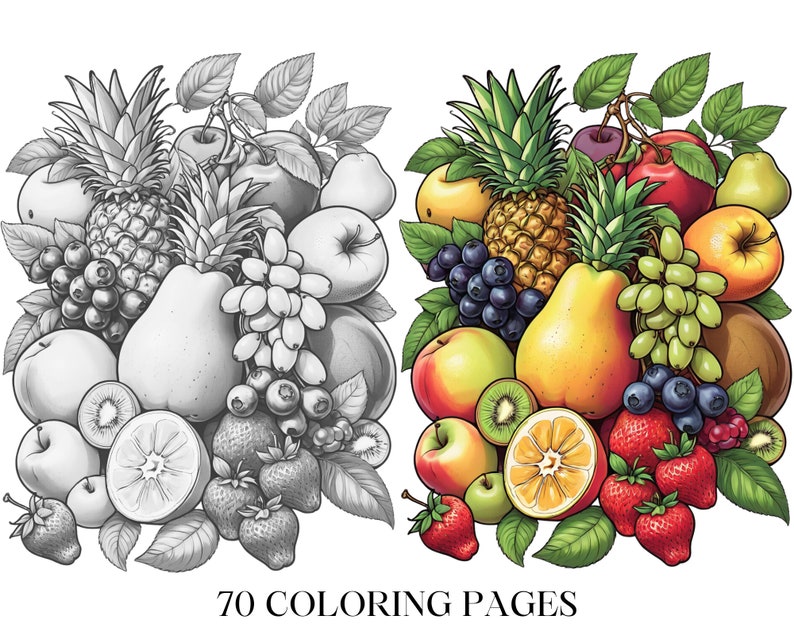 Peut inclure: Une page &agrave; colorier en noir et blanc repr&eacute;sentant un grand arrangement de fruits, notamment des ananas, des poires, des pommes, des raisins, des kiwis, des fraises et des myrtilles. Le texte "70 COLORING PAGES" est en bas de la page.