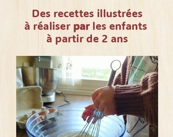 Les P'tits Pâtissiers - livre de recettes par et pour les enfants