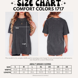 May include: Size chart for Comfort Colors 1717 t-shirts. The chart includes measurements for adult unisex sizing, with sizes ranging from S to 4X. The width measurements range from 18.25 inches to 29.75 inches, and the length measurements range from 26.6 inches to 33.5 inches.