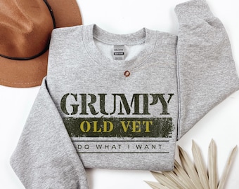 OLD VET - Retired Veteran Sweatshirt, Veteran Sweatshirt, Veteran Gifts for Men, Veteran, Grumpy Veteran, Old Army Vet, Military Sweatshirt
