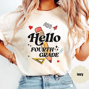 Hello Fourth grade tee, Comfort Colors, Fourth grade Teacher Shirt, Teacher Appreciation Gift, Back to School Shirt, 4th grade teacher Gift