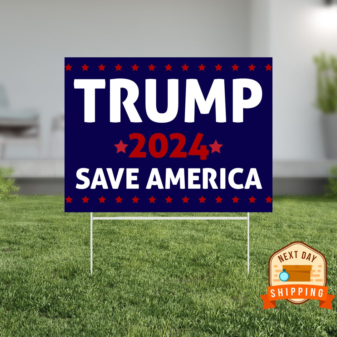 Trump 2024 Save America Yard Sign, Election Sign, Vote Trump, Donald ...