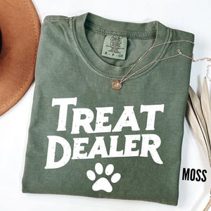 Funny Dog Lover Shirt, Dog Mom Gift, Treat Dealer TShirt, Dog Mom Tee, Dog Shirt, Gift For Dog Lover, Dog Person, Funny Dog Shirt