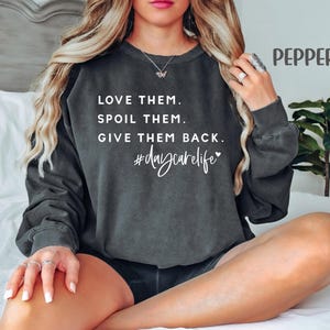 Love Them Spoil Them Give Them Back Daycare Life Shirt, Daycare Teacher Shirt, Preschool Shirt, Coworker Gift, Gift For Kindergarten Teacher