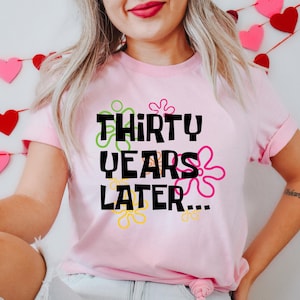 30 Years Later Shirt, 30th Birthday Shirt, Thirty Years Later Tshirt, Dirty 30, 30th Birthday Gift, 1994 Shirt, 1994 T-shirt, Gift for 30