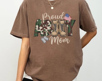 Proud Army Mom Shirt, Custom Proud Army Family Shirts, Military Comfort Colors T-shirt, Military Mom Teet, Personalized Military Tee