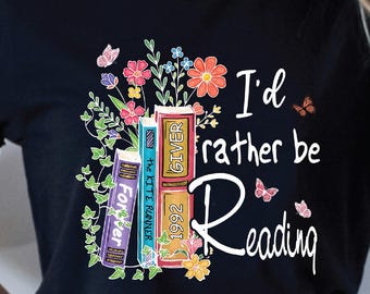 I’d Rather Be Reading Shirt, Book Lover Floral T Shirt, Cozy Reader Graphic Tee, Book Lover Shirt, Reading Quote Tee, Floral Book Shirt