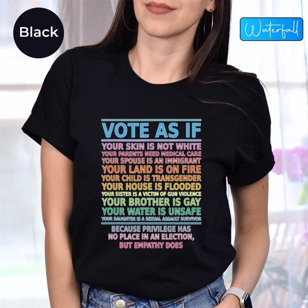 Vote As If Shirt, Gay Pride Voting Shirt, Blm Vote Shirt,Pro Immigrant Shirt,Transgender Support Vote Tshirt,Liberals Election Voting Tshirt