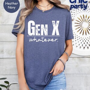 a woman wearing a blue shirt that says gen x whatever
