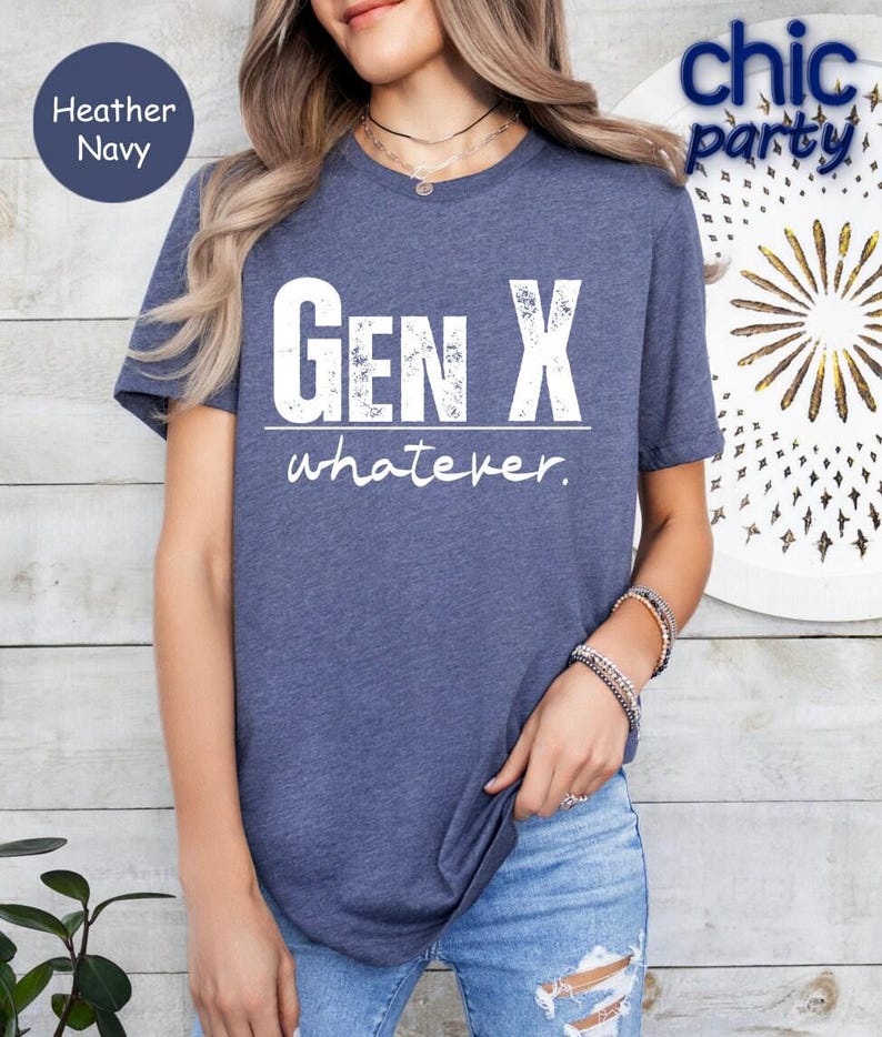a woman wearing a blue shirt that says gen x whatever