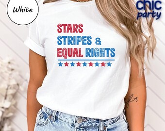 Stars Stripes Equal Rights Tee, Feminist 4th Of July Shirt
