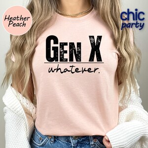 a woman wearing a pink shirt that says gen x whatever