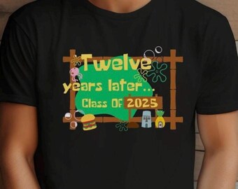 Graduation T-Shirt for the Class of 2025, Fun College Grad Gift, Commemorative Year Shirt, Celebrate Achievements, Funny Grad Shirt