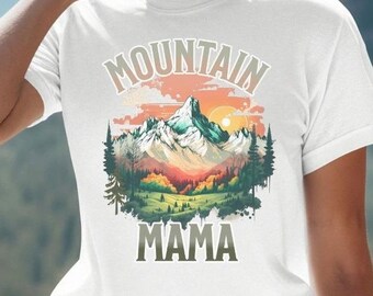 Mountain Mama T-shirt, Adventure shirt, Hiking shirt, Mountain Mom, Mountain Tee, Mother&#39;s Day Gift, Cute Mom Tee