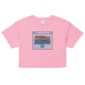 Offline Forever | Crop Top | 90&#39;s Baby, Y2k, Retro Kawaii