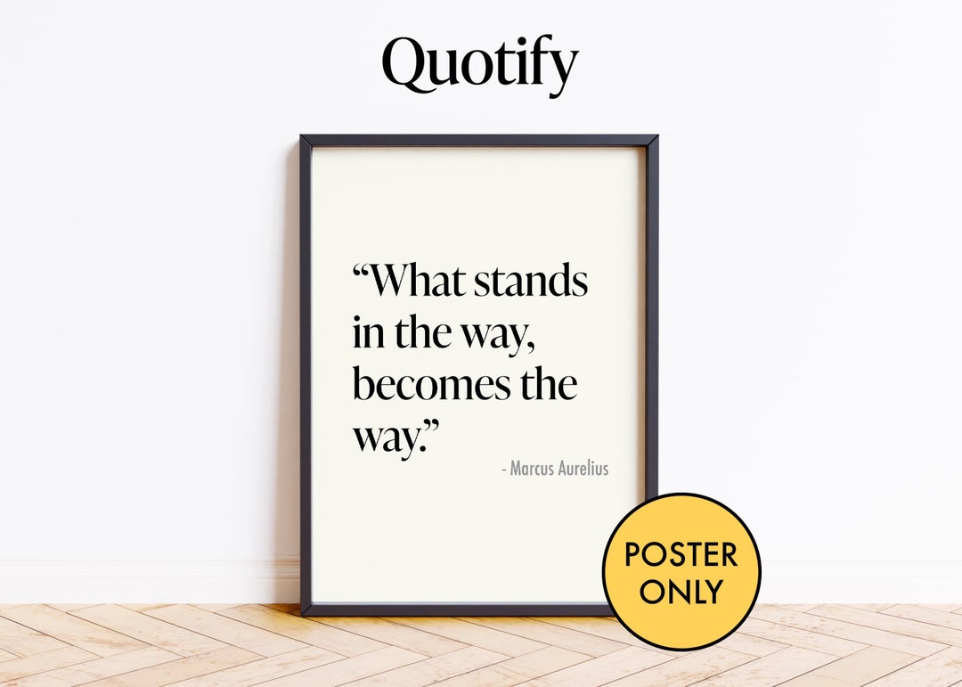 Marcus Aurelius Stoic Quote Poster | What Stands in the Way Becomes the ...