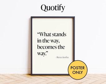 Marcus Aurelius Stoic Quote Poster | What stands in the way becomes the way | Stoicism Wall Art Gift | Version 2 (Light)