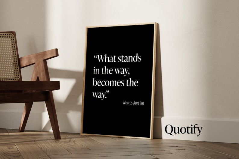 Marcus Aurelius Stoic Quote Poster | What Stands in the Way, Becomes ...