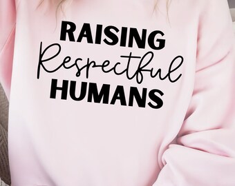 Sweat-shirt couleurs confortables Raising Respectful Humans