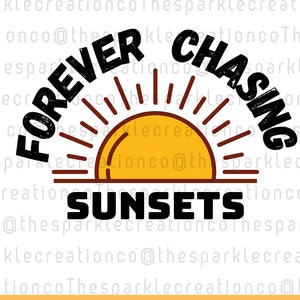 Forever Chasing Sunsets PNG PDF JPG, design estivo, vibrazioni estive, clip art estiva