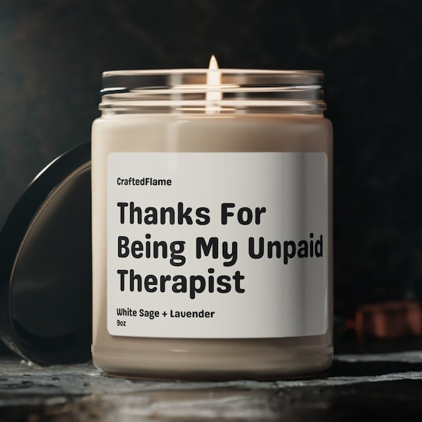 Thanks For Being My Unpaid Therapist Candle, Funny Best Friend Gift, Funny Candles, Gifts for Her, Coworker Gift, Funny Candles For Besties
