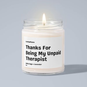 Thanks For Being My Unpaid Therapist Candle, Funny Best Friend Gift, Funny Candles, Gifts for Her, Coworker Gift, Funny Candles For Besties
