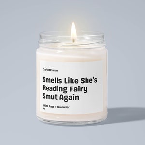 Smells Like She&#39;s Reading Fairy Smut Again, Smut Candle, Bookish Candle, Smut Gift, Romance Reader Candle, Smutty Books Candle, Spicy Book
