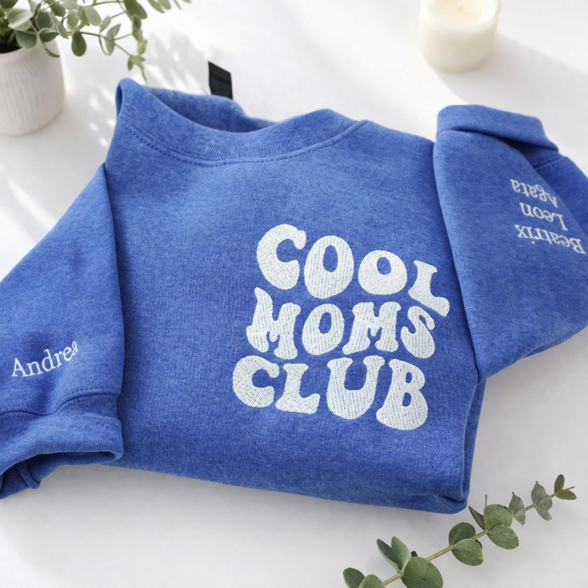 Embroidered Cool Mom Club Sweatshirt - Embroidered Kids Names on Sleeve - Personalized Mom Gift