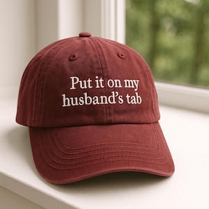 Embroidered Put It On My Husband&#39;s Tab Hat - Funny Dad Cap - Fiance Boyfriend Tab Hat - Put It On My Tab Hat - Embroidered Funny Gift