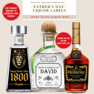 May include: Image of three liquor bottles with Father's Day labels. The bottles include tequila and cognac. The labels feature text like "Happy Father's Day" and "1800 Tequila". The image also includes text that says "Digital Design Templates" and "Must Have Canva Pro".