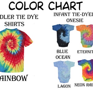 Pu&ograve; includere: Tabella colori con magliette e body tie-dye. La maglietta per bambini piccoli &egrave; arcobaleno. I body per neonati sono disponibili nei modelli blu oceano, eternit&agrave;, laguna e arcobaleno neon. Il testo include "COLOR CHART", "TODDLER TIE DYE SHIRTS" e "INFANT TIE-DYED ONESIE".