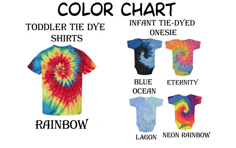 Pu&ograve; includere: Tabella colori con magliette e body tie-dye. La maglietta per bambini piccoli &egrave; arcobaleno. I body per neonati sono disponibili nei modelli blu oceano, eternit&agrave;, laguna e arcobaleno neon. Il testo include "COLOR CHART", "TODDLER TIE DYE SHIRTS" e "INFANT TIE-DYED ONESIE".