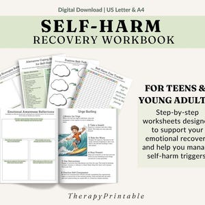 May include: A digital download workbook titled "Self-Harm Recovery Workbook" with the text "For Teens & Young Adults." The workbook includes worksheets on coping strategies, emotional awareness, and self-harm triggers. The image is on a white background.