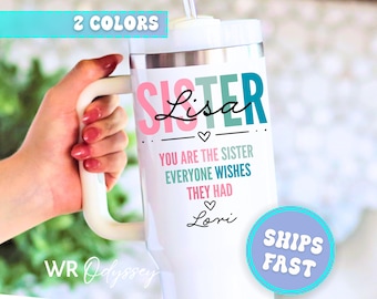 Personalized Sister 40oz Tumbler, Sister Gift from Sister Birthday Tumbler with Handle, Custom Sister Tumbler 40 oz Birthday Gift for Sister