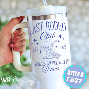 Last Rodeo Bachelorette 40oz Tumbler Personalized Bachelorette Cups Bridesmaid Proposal Gifts for Bridal Party Tumbler Gifts 40 oz Cups