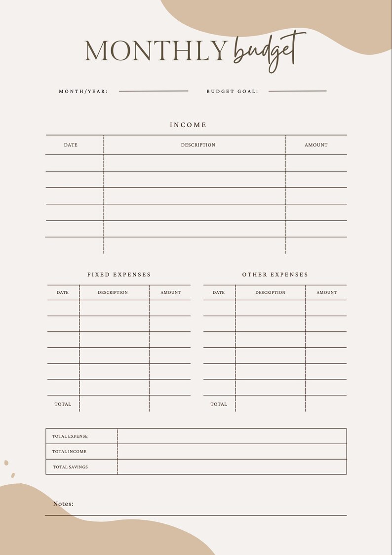 May include: A printable monthly budget tracker with sections for income, fixed expenses, and other expenses. The tracker includes fields for date, description, and amount. There are also sections for total income, total expenses, and total savings. The tracker has a beige background with brown text.
