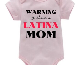 Warning I have a latina mom - Onesies