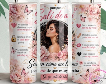 Porque Salí de Ahí Tumbler Wrap PNG / Mujer Fuerte Diseño de Sublimación / Español Motivacional 20oz Skinny Tumbler Descargar