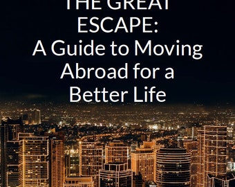 La grande évasion - Un guide pour déménager à l'étranger - Livre PDF
