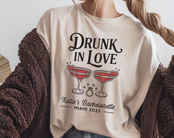 Drunk in Love Bachelorette Party Shirts, Luxury Bachelorette Shirts, Custom Bride Shirt, Just Drunk Bachelorette, Trendy Bachelorette Shirts