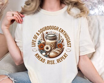 Sourdough Gift, Sourdough Shirt, Sourdough Starter, Bread Baking Gift For Mom Sister Grandma Birthday Ideas, Bread Making Gift, Funny Shirt