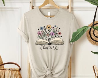 50th Birthday Shirt For Women Chapter 50 Bookish Floral Fifty Tshirt 50th birthday ideas Mom 50th Birthday Gift For Her Wildflower Birthday