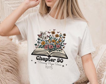 50th Birthday Shirt For Women Chapter 50 Bookish Floral Fifty Tshirt 50th birthday ideas Mom 50th Birthday Gift For Her Wildflower Birthday