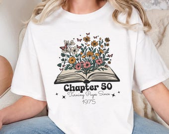 50th Birthday Shirt For Women Chapter 50 Bookish Floral Fifty Tshirt 50th birthday ideas Mom 50th Birthday Gift For Her Wildflower Birthday
