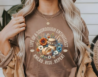Sourdough Shirt, Sourdough Starter, Bread Baking Gift For Mom Sister Grandma Birthday Ideas, Bread Making Gift, funny Baking Shirt