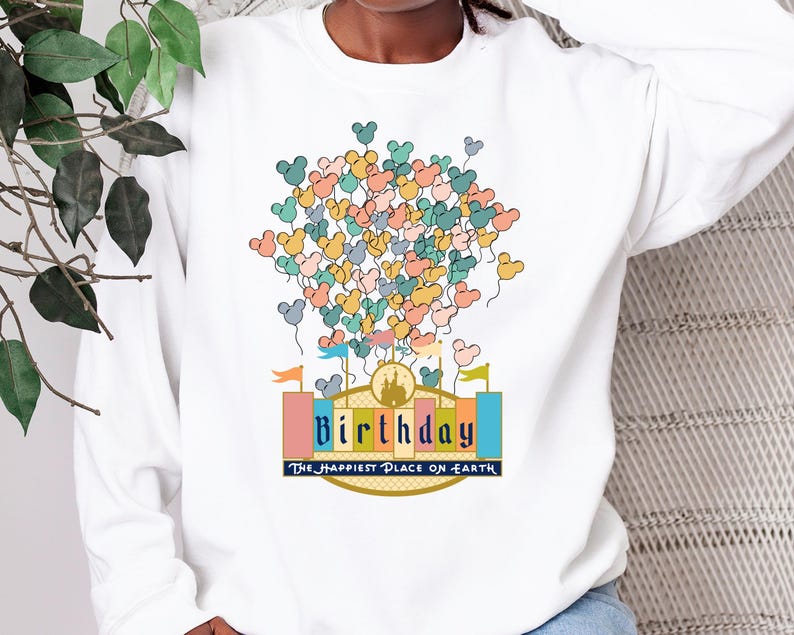 Disney Birthday the Happiest Place on Earth Sweatshirt, Disney