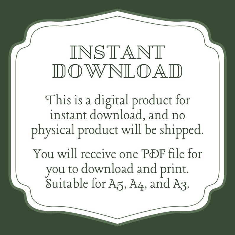 May include: A digital product announcement with the words "INSTANT DOWNLOAD" in a decorative font. The text below states it is a digital product for instant download, and no physical product will be shipped. Suitable for A5, A4, and A3.