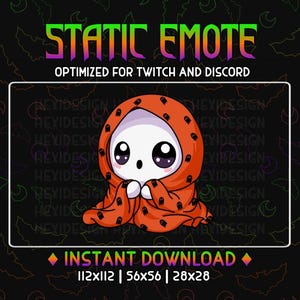 May include: A cartoon ghost wearing an orange hooded blanket with black ghost silhouettes. The ghost is holding its hands together in front of its face. The text "STATIC EMOTE" is at the top of the image. The text "OPTIMIZED FOR TWITCH AND DISCORD" is below the title. The text "INSTANT DOWNLOAD" is at the bottom of the image. The text "112x112 | 56x56 | 28x28" is below the download text.