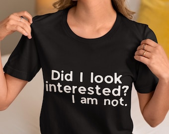 Funny Sarcasm Unisex Tee Shirt - Humor Graphic Tshirt for Men and Women, Sarcastic Shirt, Joke Tee, Cool Top, Gift for Best Friend, Casual